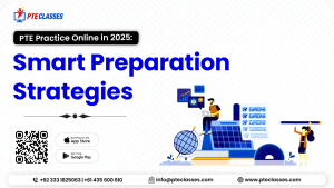 PTE Practice Online in 2025 Smart Preparation Strategies