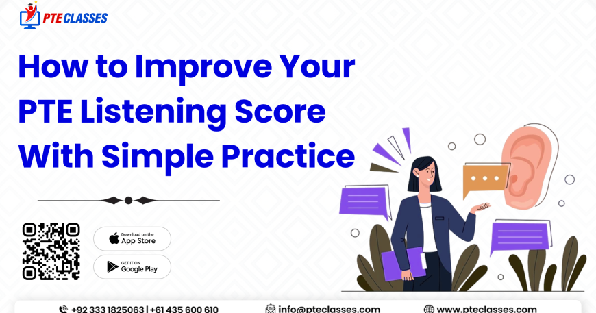 How to Improve Your PTE Listening Score with Simple Practice