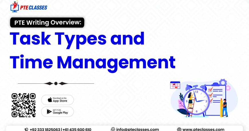 PTE Writing Overview: Task Types and Time Management