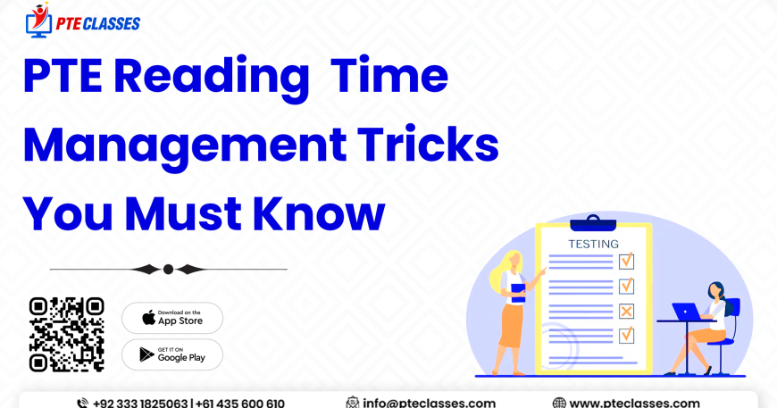 PTE Reading Time-Management Tricks You Must Know