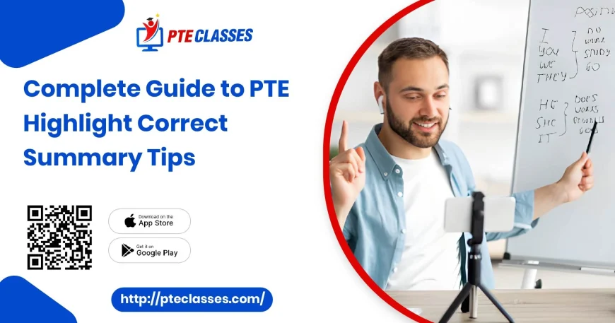 PTE highlight correct summary guide