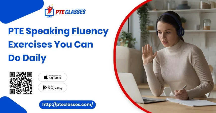 PTE speaking fluency exercises