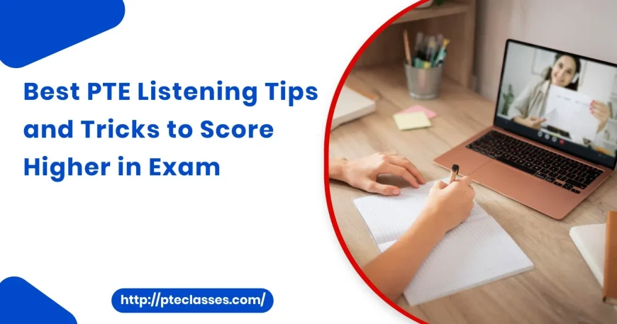PTE Listening Tips and Tricks