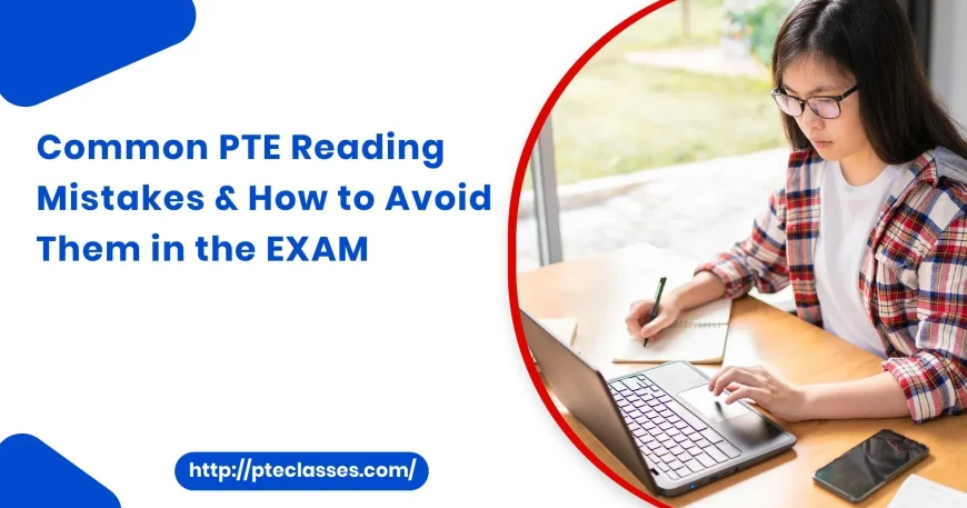 Common mistakes in PTE reading test