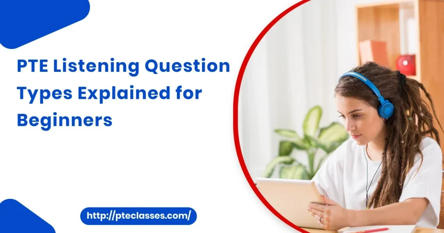 PTE listening question types explained